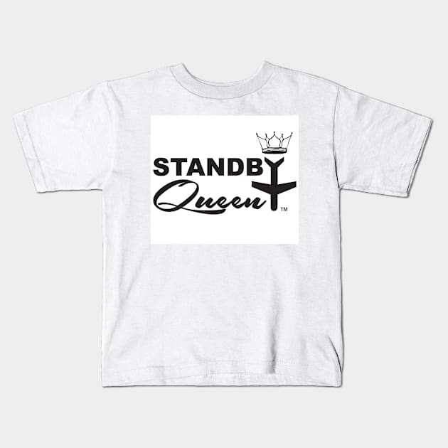 Standby Queen Kids T-Shirt by Journeyintl1